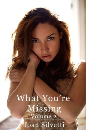 Cover of the book What You're Missing: Volume 2 by Michelle Tschantre'