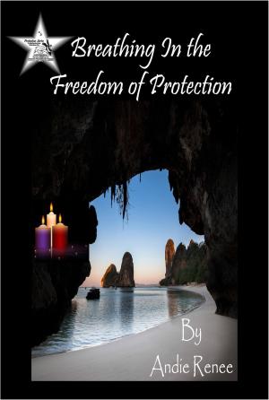 Cover of the book Breathing In the Freedom of Protection by Jessica Chambers
