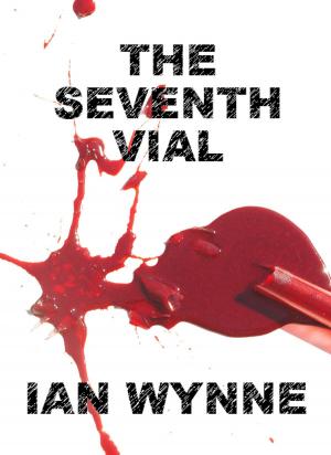 Cover of the book The Seventh Vial by Greg Wilburn