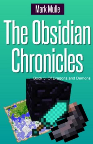 Cover of The Obsidian Chronicles, Book 3: Of Dragons and Demons