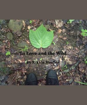 Cover of To Love And The Wild