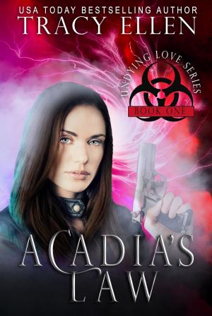 Cover of the book Acadia's Law: Book One, Undying Love Series by Suzanne A. Newman