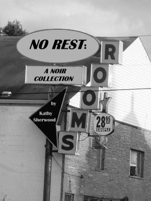 Cover of the book No Rest: A Noir Collection by R.V. Doon