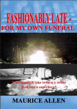 bigCover of the book Fashionably Late: For My Own Funeral. by 