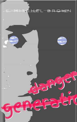 Book cover of Danger Generation