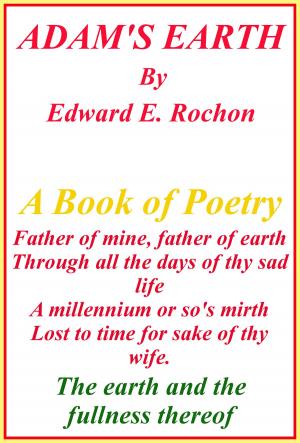 Cover of the book Adam's Earth by Edward E. Rochon