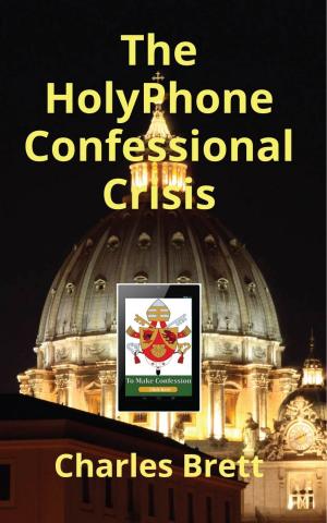 Cover of the book The HolyPhone Confessional Crisis by David A. Mallach