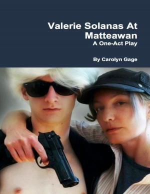 bigCover of the book Valerie Solanas At Matteawan: A One - Act Play by 