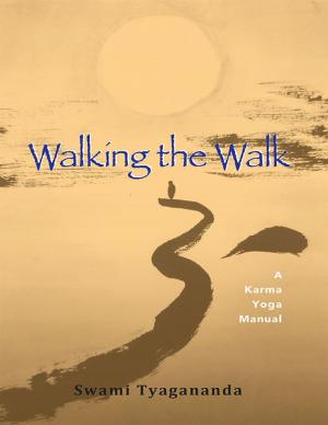 Cover of the book Walking the Walk - A Karma Yoga Manual by M J Fisher