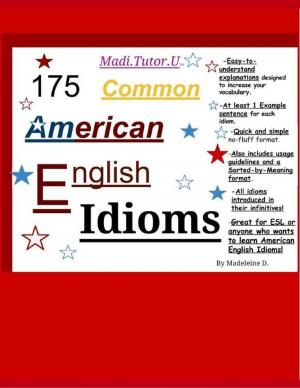 Cover of the book 175 Common American English Idioms by Isa Adam