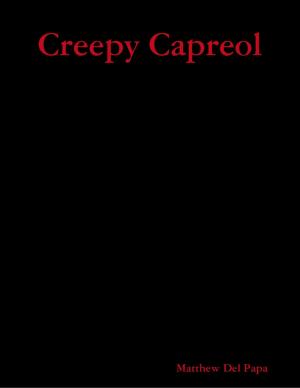 Cover of the book Creepy Capreol by Lauren Ritz