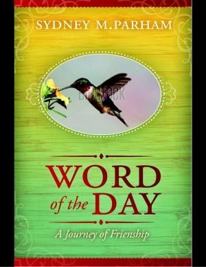 Cover of the book Word of the Day: A Journey of Friendship by Renzhi Notes
