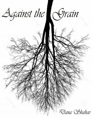 Cover of the book Against the Grain by Michael Yager