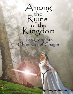 Cover of the book Among the Ruins of the Kingdom by Greg Moriates