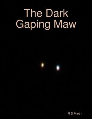 Cover of the book The Dark Gaping Maw by Brian Staggs