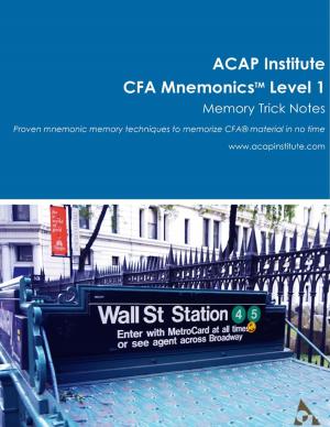 Cover of the book Cfa Mnemonics Memory Trick Notes - Level 1 by Sophia Von Sawilski