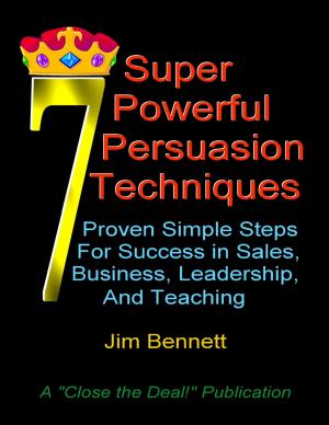 Cover of the book 7 Super Powerful Persuasion Techniques by Daniel DeShazer