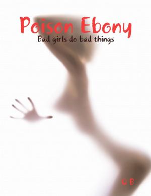 Cover of the book Poison Ebony by Chris Kronen