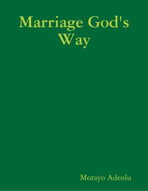 Cover of the book Marriage God's Way by Allamah Sayyid Sa'eed Akhtar Rizvi