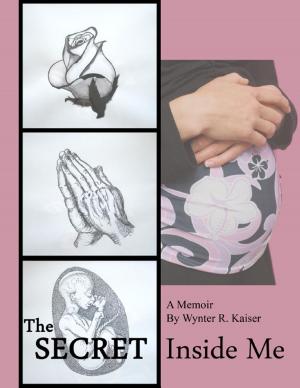 Cover of the book The Secret Inside Me by Kennedy Gandy