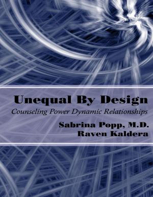 Cover of the book Unequal By Design: Counseling Power Dynamic Relationships by E.T. Fox