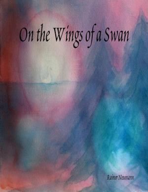 Cover of the book On the Wings of a Swan by Doreen Milstead