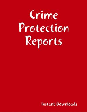 Cover of the book Crime Protection Reports by Mark Cisper
