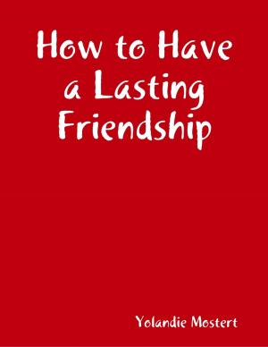 Cover of the book How to Have a Lasting Friendship by Gerrard Wilson