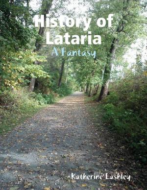 Cover of the book History of Lataria: A Fantasy by Larry Cochran