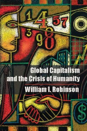 Cover of the book Global Capitalism and the Crisis of Humanity by Mark E. Everett