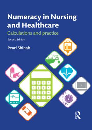 Cover of the book Numeracy in Nursing and Healthcare by Loretta A. Cormier, Pauline E. Jolly