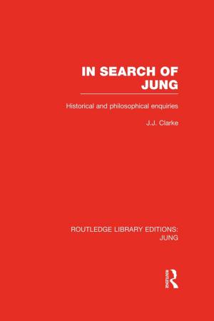 Cover of the book In Search of Jung (RLE: Jung) by Zephyr Teachout, Thomas Streeter