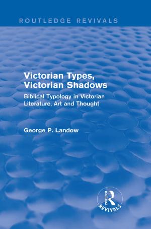 Book cover of Victorian Types, Victorian Shadows (Routledge Revivals)