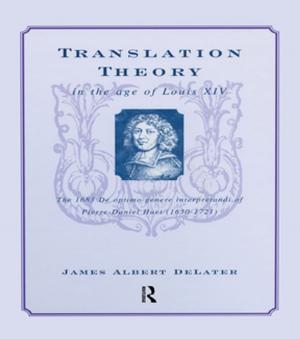 Cover of the book Translation Theory in the Age of Louis XIV by Kathryn Dominguez