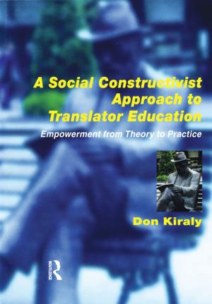 Cover of the book A Social Constructivist Approach to Translator Education by Paula Menyuk, Jacqueline W. Liebergott, Martin C. Schultz