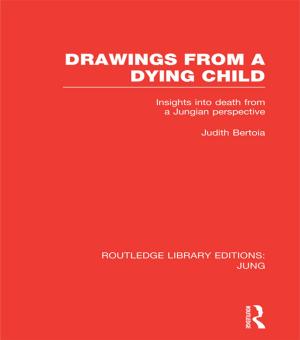 Cover of the book Drawings from a Dying Child (RLE: Jung) by M. Robert Gardner