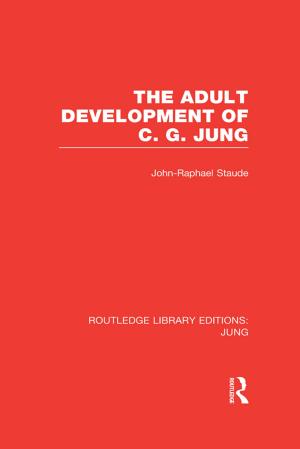 Cover of the book The Adult Development of C.G. Jung (RLE: Jung) by 