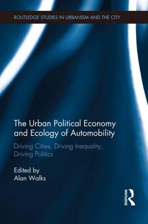 Cover of the book The Urban Political Economy and Ecology of Automobility by Mary Bradbury