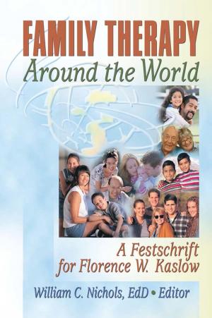 Cover of the book Family Therapy Around the World by William C Gaventa, David Coulter