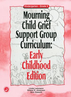 Cover of the book Mourning Child Grief Support Group Curriculum by Michael Sill