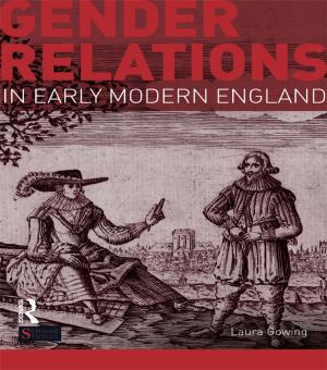 Cover of the book Gender Relations in Early Modern England by 