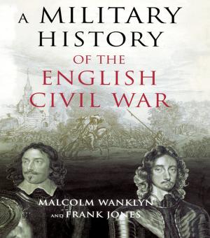 Book cover of A Military History of the English Civil War