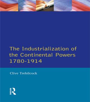 Book cover of Industrialisation of the Continental Powers 1780-1914, The