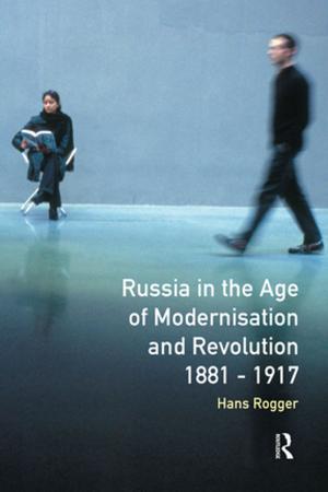 Cover of the book Russia in the Age of Modernisation and Revolution 1881 - 1917 by Peter Hartley