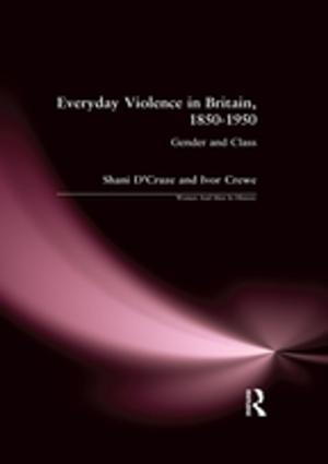 Cover of the book Everyday Violence in Britain, 1850-1950 by Claire Boyle