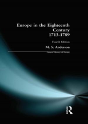 Cover of the book Europe in the Eighteenth Century 1713-1789 by Peter Aggleton, Peter Aggleton