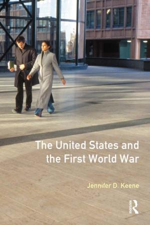 Cover of the book The United States and the First World War by Jeremy Stranks