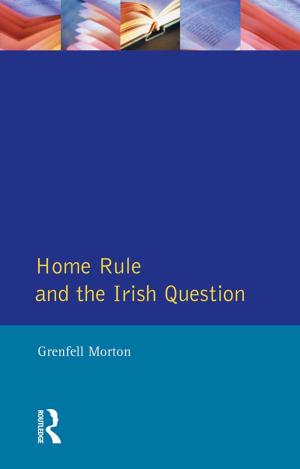 Cover of the book Home Rule and the Irish Question by Mavis Maclean