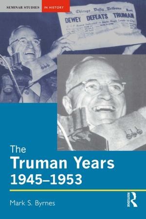 Cover of the book The Truman Years, 1945-1953 by Mark R. Amstutz