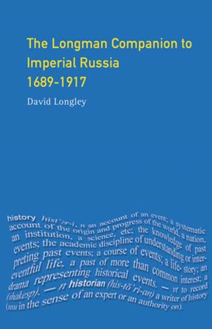 Cover of the book Longman Companion to Imperial Russia, 1689-1917 by Gadi Heimann